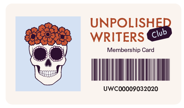 Graphic of a membership card with the Unpolished Writers Club logo and a skull with a marigold crown as the member photo.