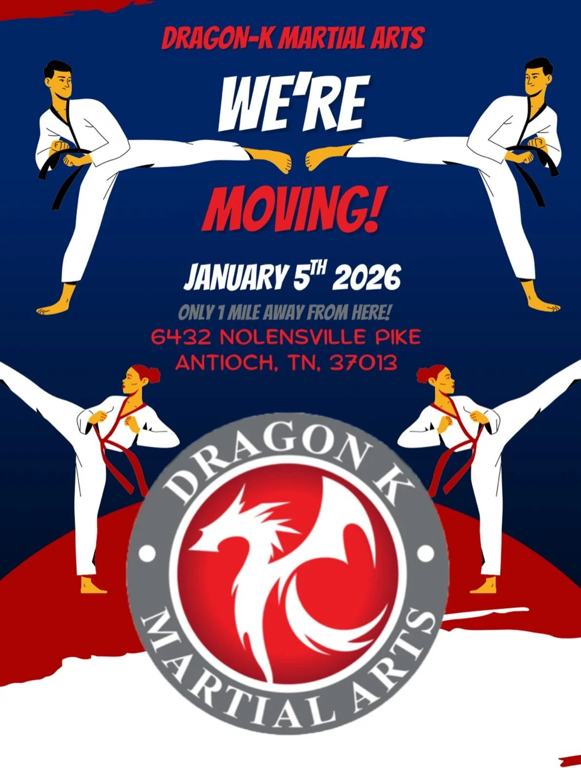 📣 WE&rsquo;RE MOVING! 🐉🥋

Dragon-K Martial Arts is relocating!

We&rsquo;re excited to announce that Dragon-K Martial Arts will be opening in our new space in the new year! 🎉

🗓 Closed for Winter Break:
December 24, 2025 &ndash; January 4, 2026

