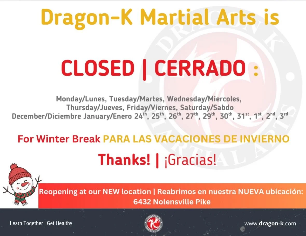 ❄️ Winter Break Closure Notice ❄️

Dragon-K Martial Arts will be CLOSED for Winter Break on the following dates:
📅 December 24, 25, 26, 27, 29, 30, 31 &amp; January 1, 2, 3

We hope everyone enjoys a safe, restful holiday season with family and frie