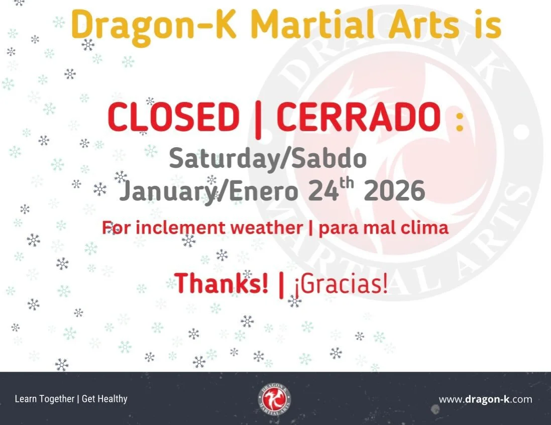 📢 Dragon-K Martial Arts Closure Notice

Dragon-K Martial Arts will be CLOSED on
Saturday, January 24th, 2026
due to inclement weather ❄️🌨️

The safety of our students and families is our top priority.
Thank you for your understanding, and we look f