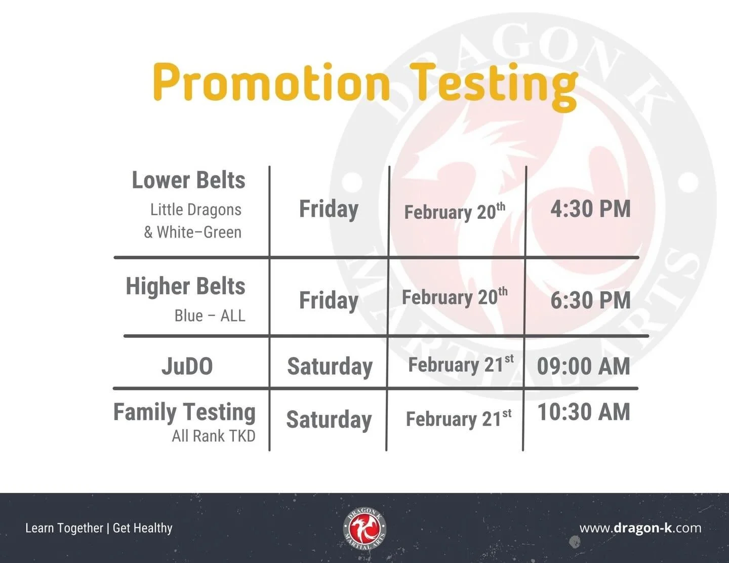 🥋✨ IT&rsquo;S TESTING WEEK, DRAGONS! ✨🥋
Time to show off those kicks, forms, focus, and confidence! 🐉🔥

📅 PROMOTION TESTING SCHEDULE

Friday, Feb 20
🟡 Little Dragons + White&ndash;Green Belts: 4:30 PM
🔵 Blue Belts &amp; Up: 6:30 PM

Saturday, 
