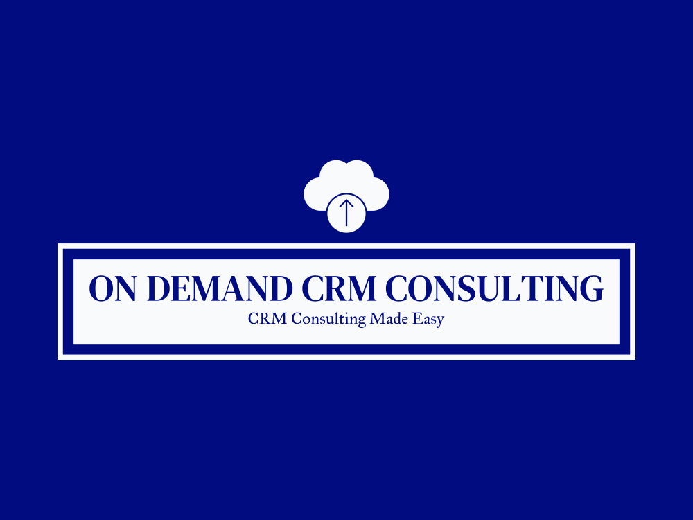 On Demand CRM Consulting for Marketing, Business Development &amp; Sales. Now offering AI coaching