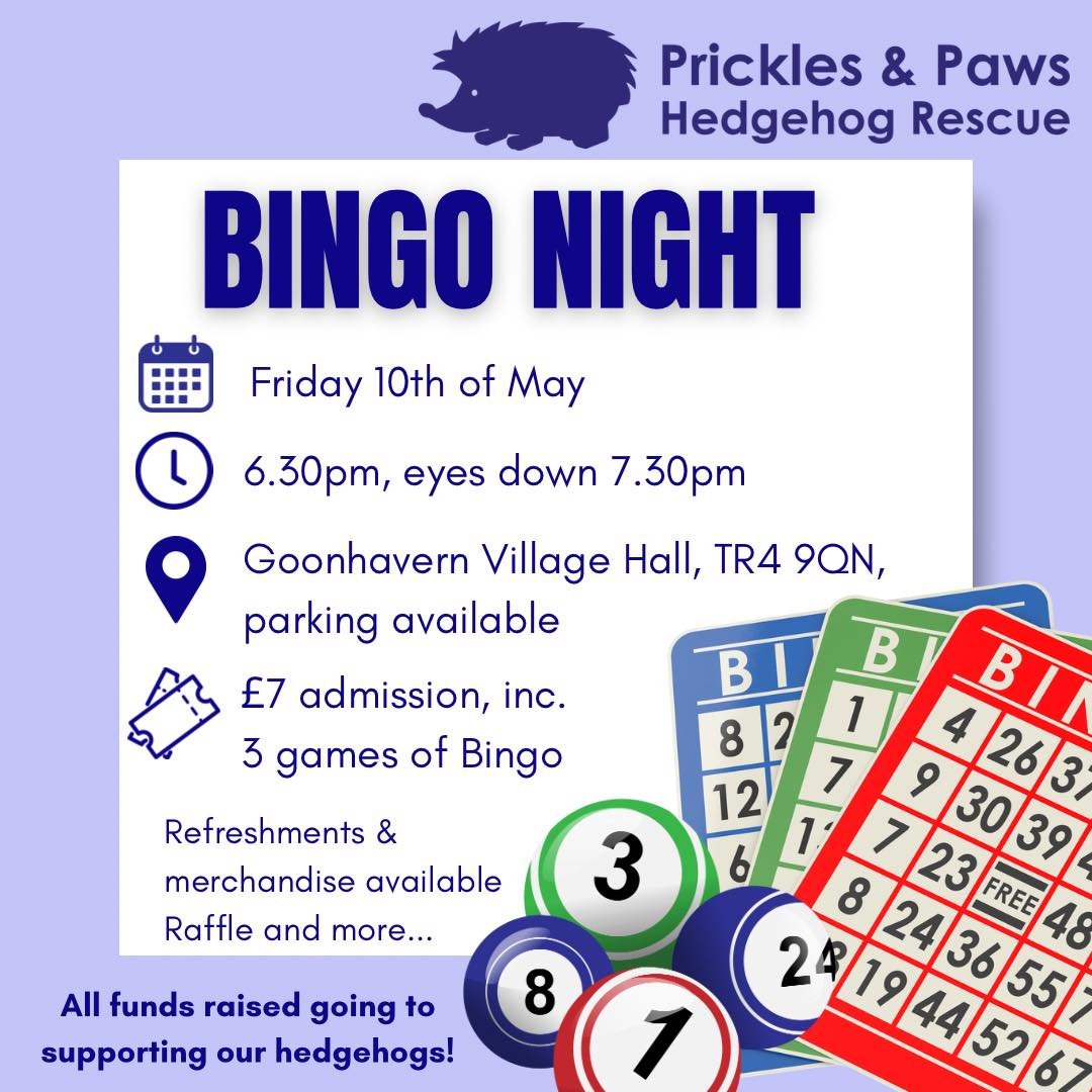 To celebrate hedgehog week we are hosting at Bingo Night at Goonhavern village hall. Tickets are available through our website and can be purchased on the night. Let us know if you will be coming along 🙋🙋&zwj;♀️

Link for tickets in bio 

#bingo #b