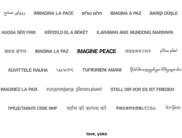  Imagine Peace in 24 languages Image courtesy of Art Production Fund 