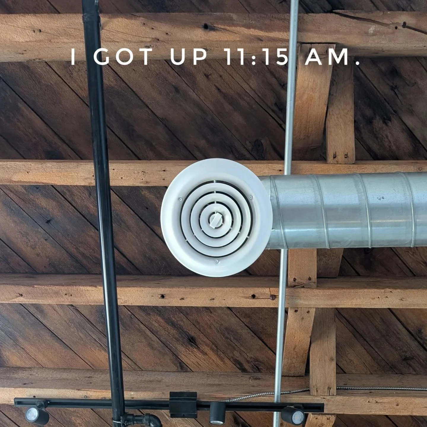 I GOT UP 11:15 AM. #igotup
