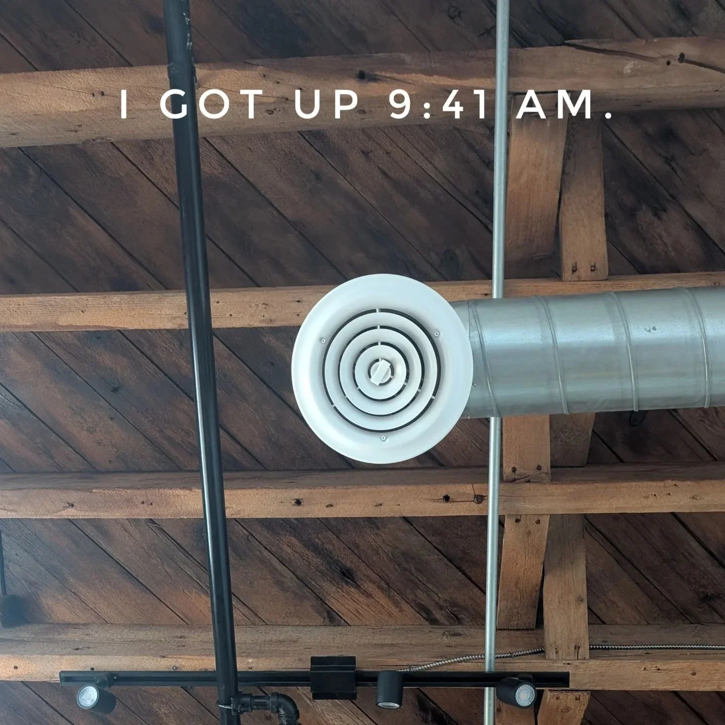 I GOT UP 9:41 AM. #igotup