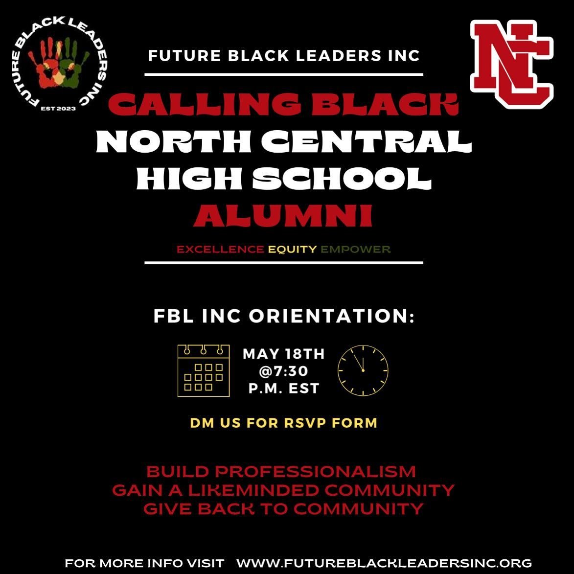 We&rsquo;re recruiting Alumni!! If you have attended North Central High school, was involved in North central Black Student Union, The Black Leadership Summit, or you&rsquo;re wanting to get involved with FBL for the first time we&rsquo;re looking fo