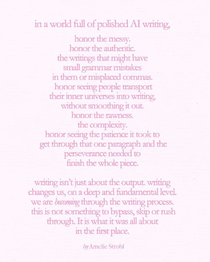 in a world full of polished artificial writing, honor the messy and authentic _ BY AMELIE STROBL.jpeg