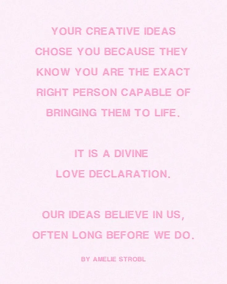 your creative ideas chose you for a reason _ BY AMELIE STROBL.jpeg