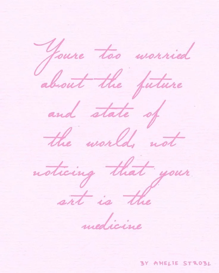 your art is the medicine _ BY AMELIE STROBL.jpeg