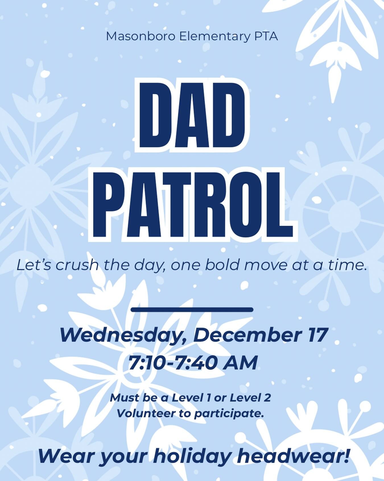 Dad Patrol, Holiday Edition, is back this month! All dads, grandpas, and father figures are invited.👋

Wednesday, December 17
7:10 -7:40 AM

🎄Wear your best holiday headwear and  be a part of those morning smiles and high-fives!

You must be a Leve
