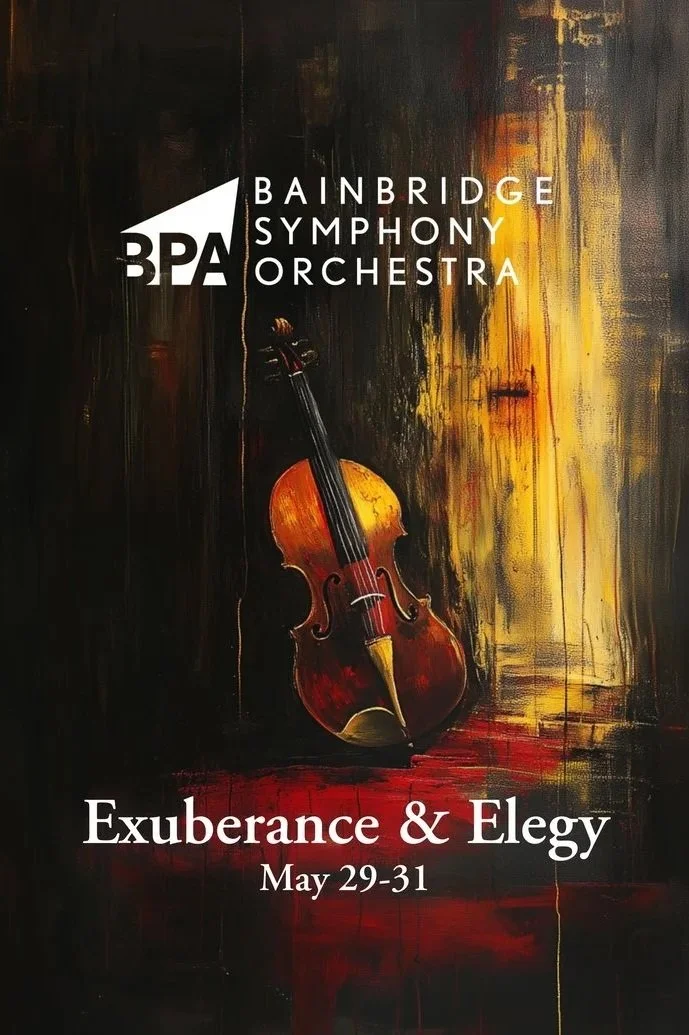 An abstract painting of a violin with warm colors and dark background, featuring the event details for the Bainbridge Symphony Orchestra, titled 'Exuberance & Elegy,' taking place from May 29-31.
