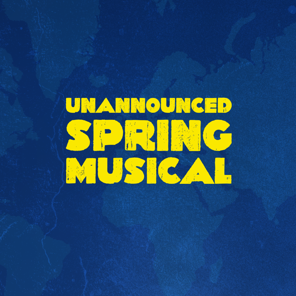 Unannounced Spring Musical