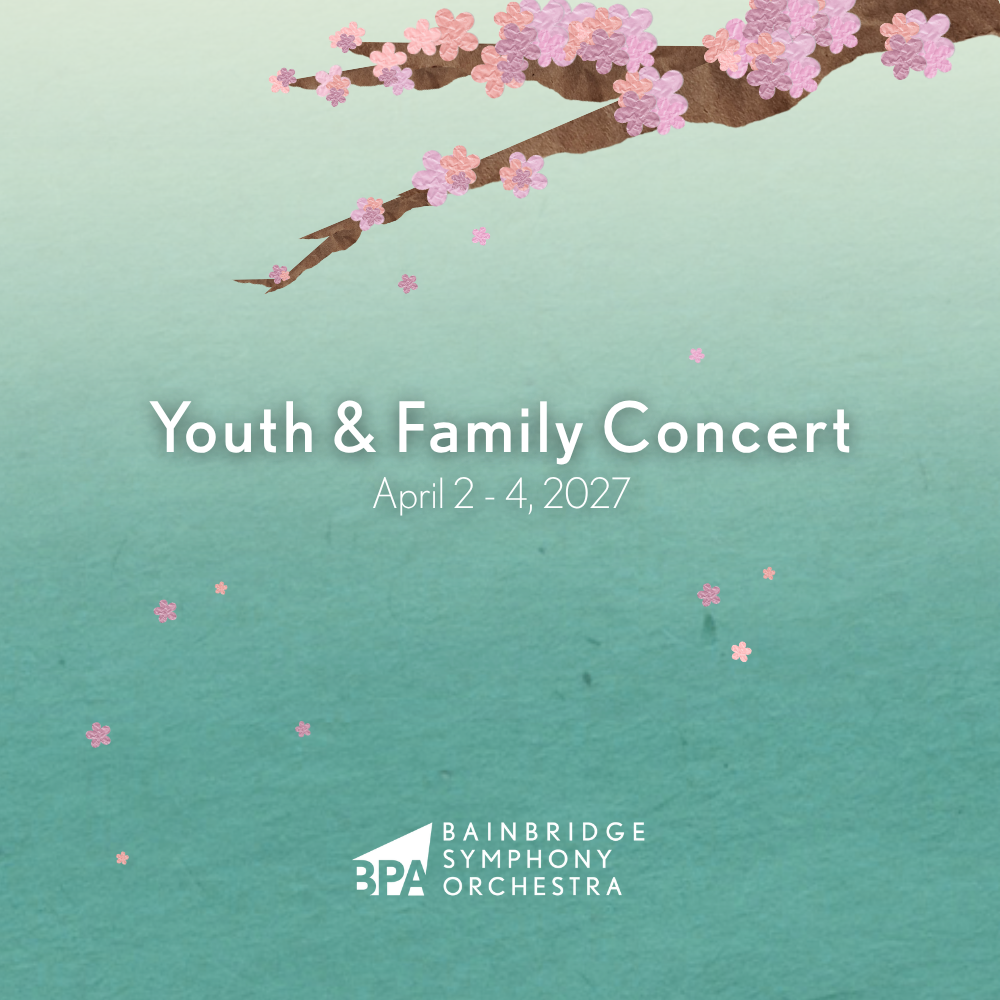 Bainbridge Symphony Orchestra Presents: Youth &amp; Family Concert 2027