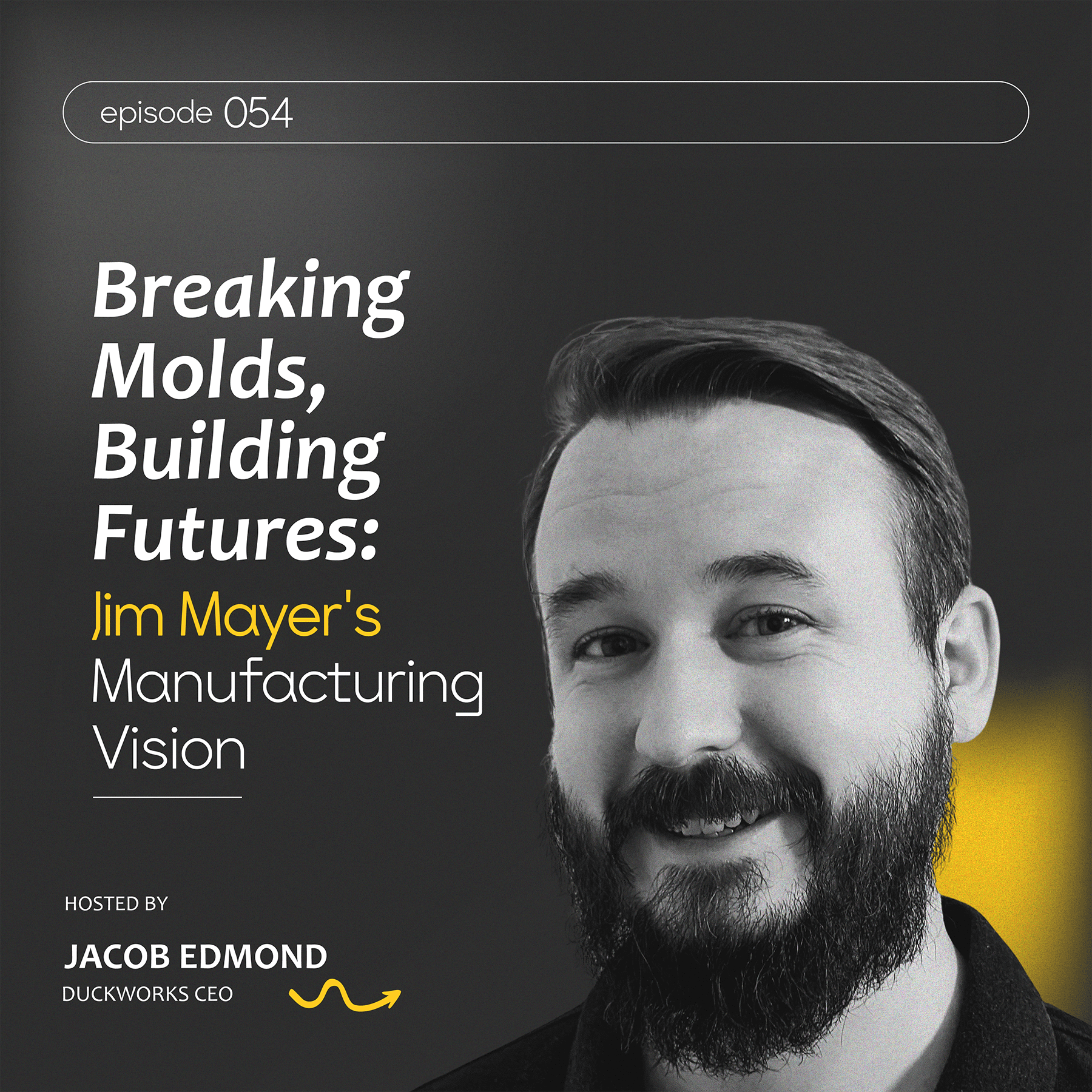 Breaking Molds, Building Futures: Jim Mayer's Manufacturing Vision