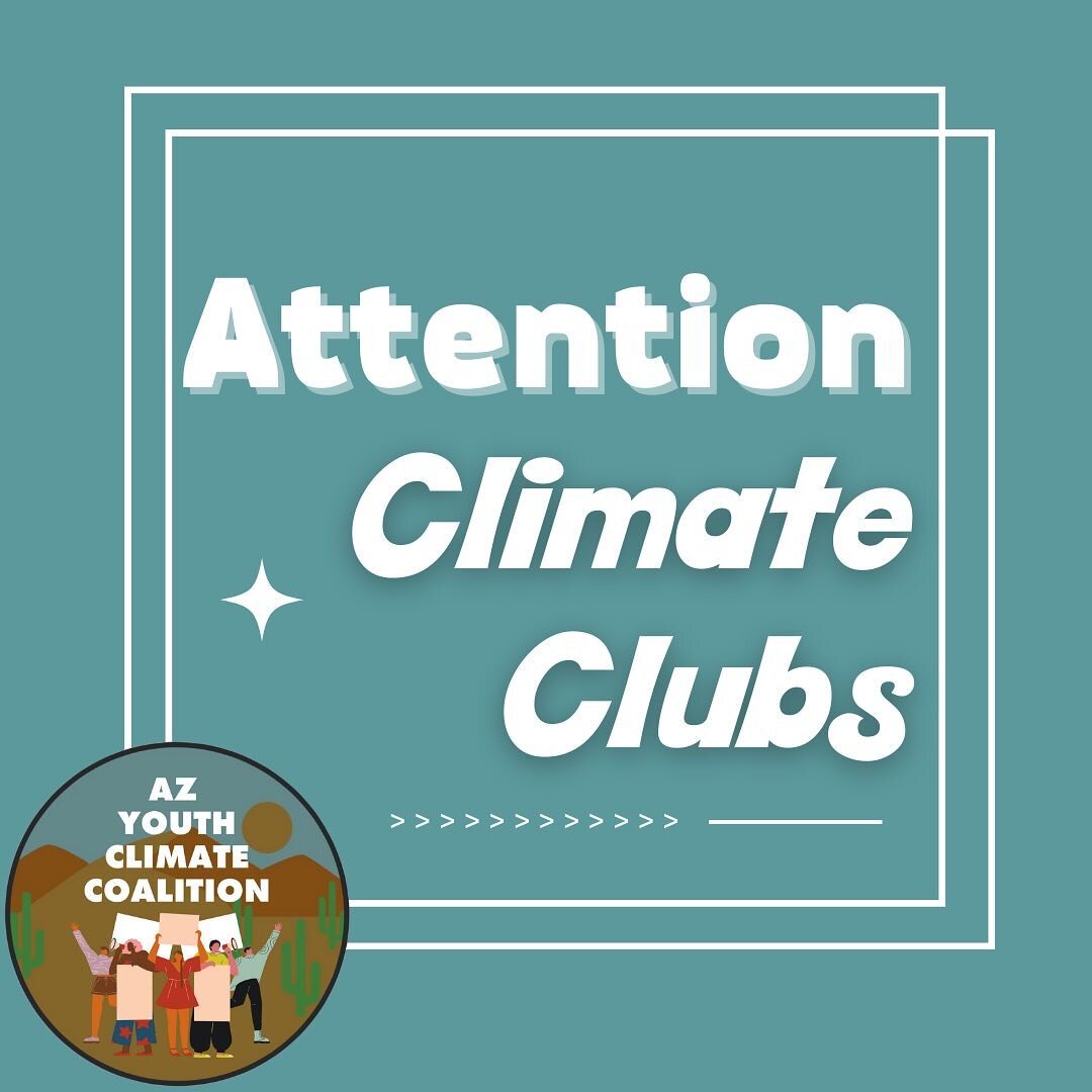 Are you a part of a high school climate, environmental, or sustainability club in Arizona? Do you want to make a bigger difference and meet other climate-minded kids from across the state. Join our club program and get funding, social media support, 