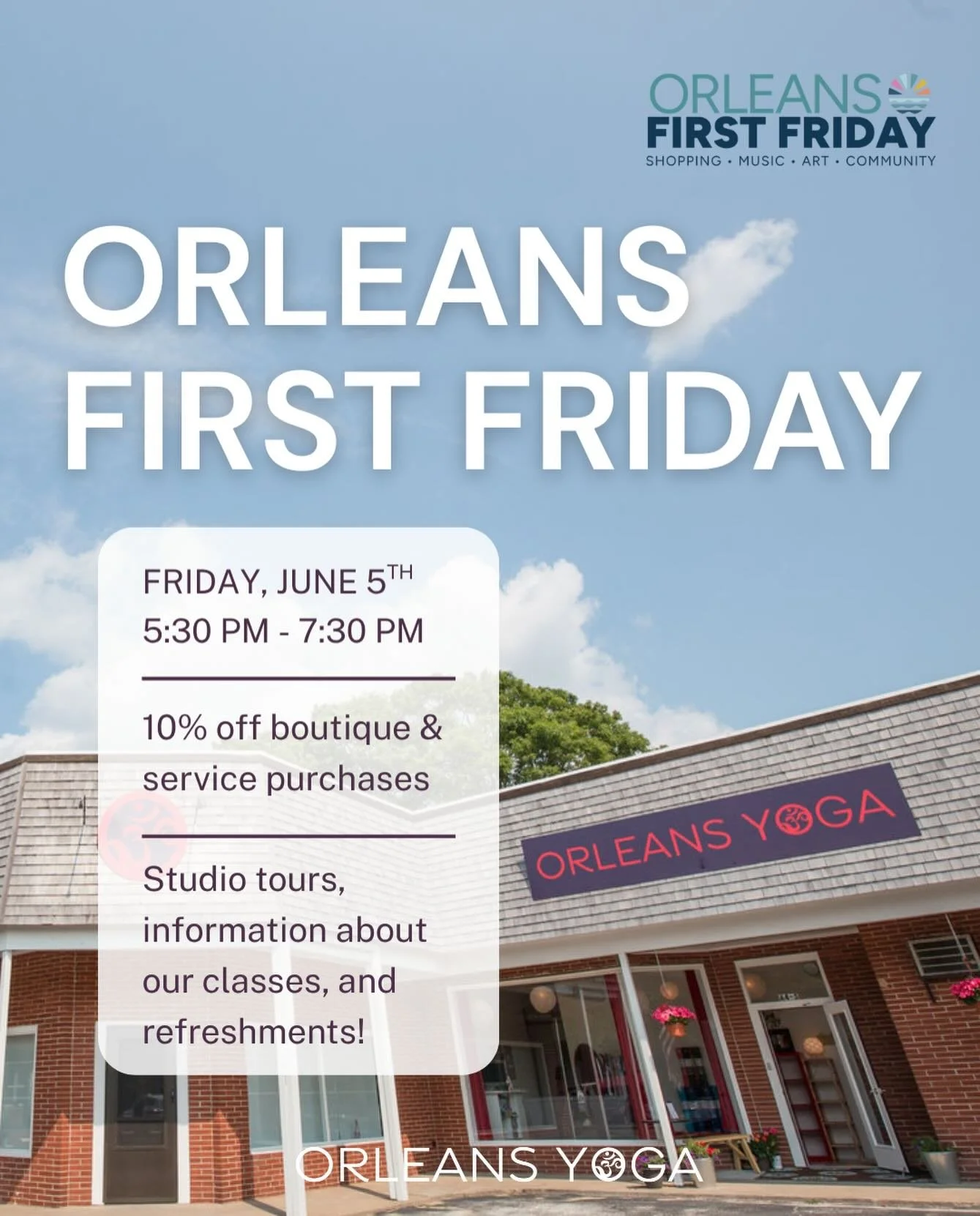 We&rsquo;re excited to be part of Orleans First Friday! 🎉

Start the evening with a gentle yoga and meditation class from 4:15&ndash;5:30 PM. Purchasing online in advance is highly recommended to reserve your spot. 

Then stop by our Open House from