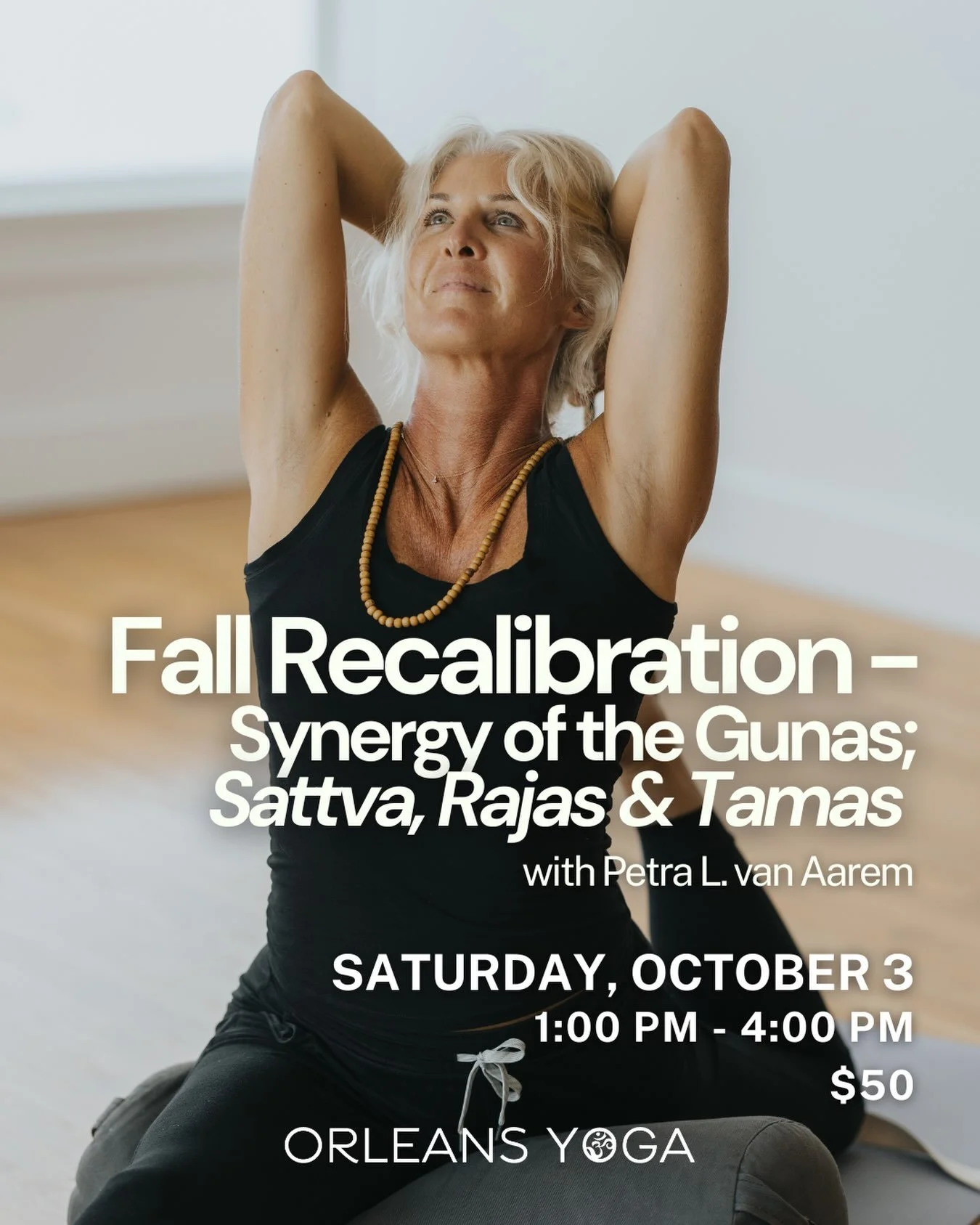 One week from today, join Petra for Fall Recalibration: Synergy of the Gunas at Orleans Yoga.

Saturday, October 3 | 1:00&ndash;4:00 PM

Learn more and register online through our website: www.orleansyoga.com