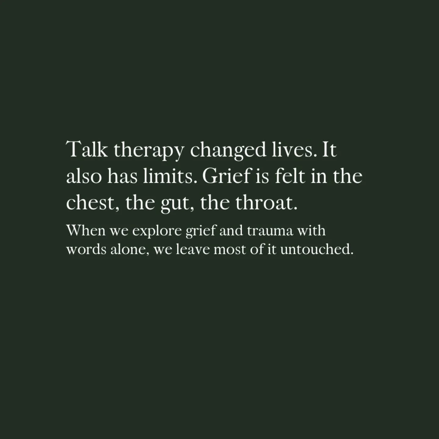 There. We said it.

Finding language for loss is important and powerful, AND grief and trauma don't only live in the mind. They live in the body as well. 

In the tightness of your chest. In the way your throat closes when someone asks how you're doi