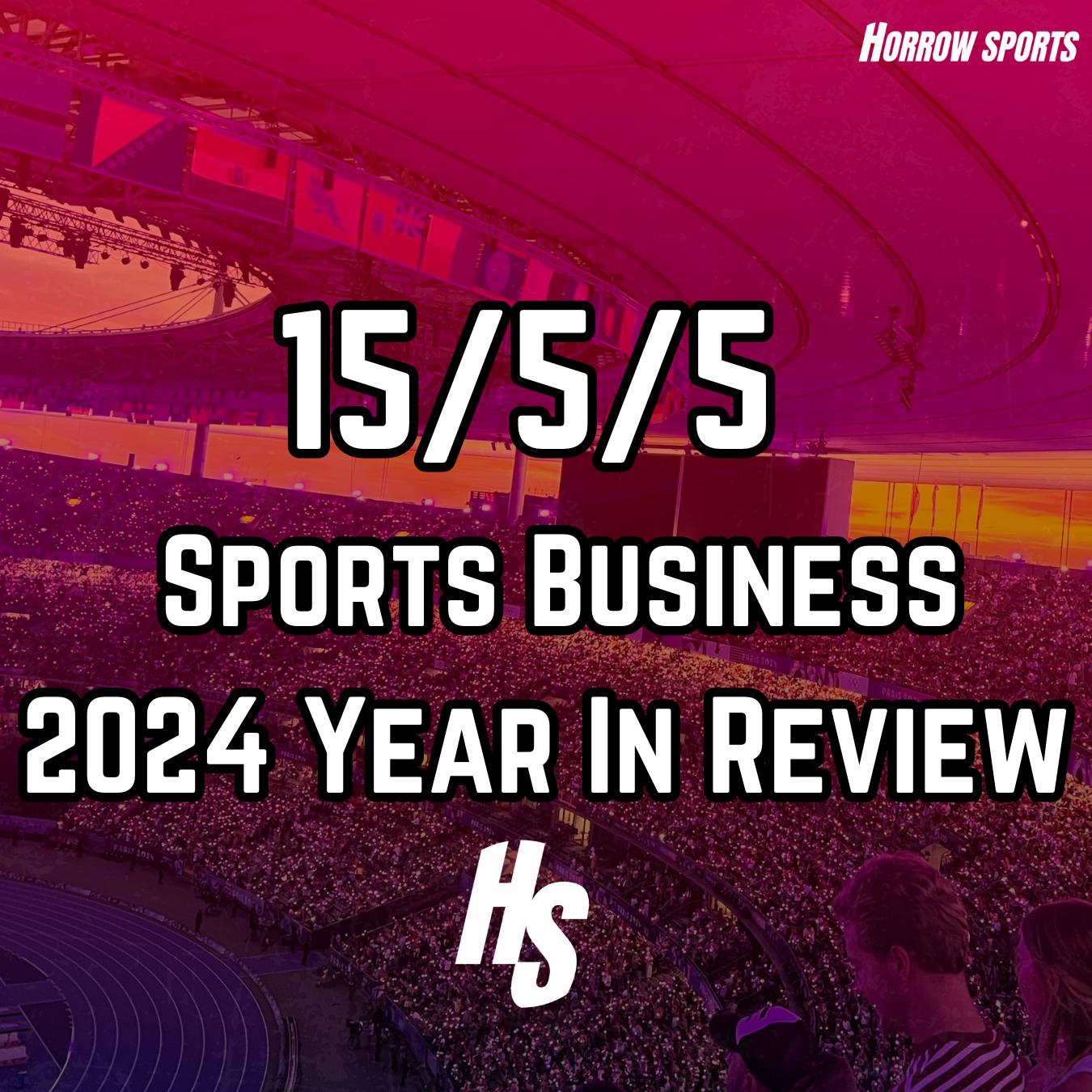 15/5/5 For 2024: Sports Business Year In Review