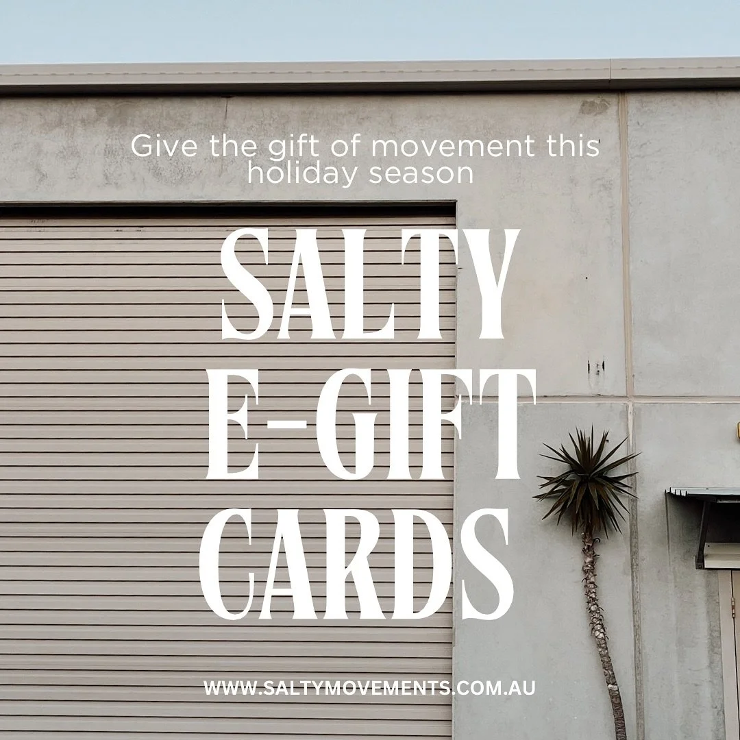 Give the gift of movement this holiday season ✨

Salty Movements e-gift cards are now available to purchase via our website.

Whether it&rsquo;s the perfect chance to trial a few sessions and see if it&rsquo;s your vibe, or a commitment to a stronger