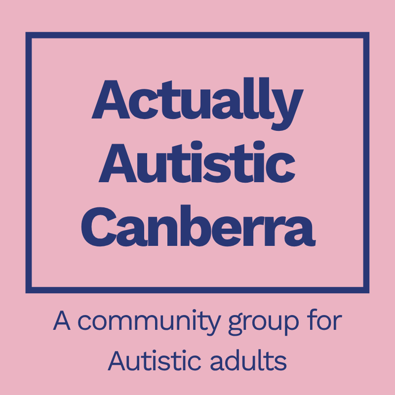 Actually Autistic Canberra - A community group for Autistic adults