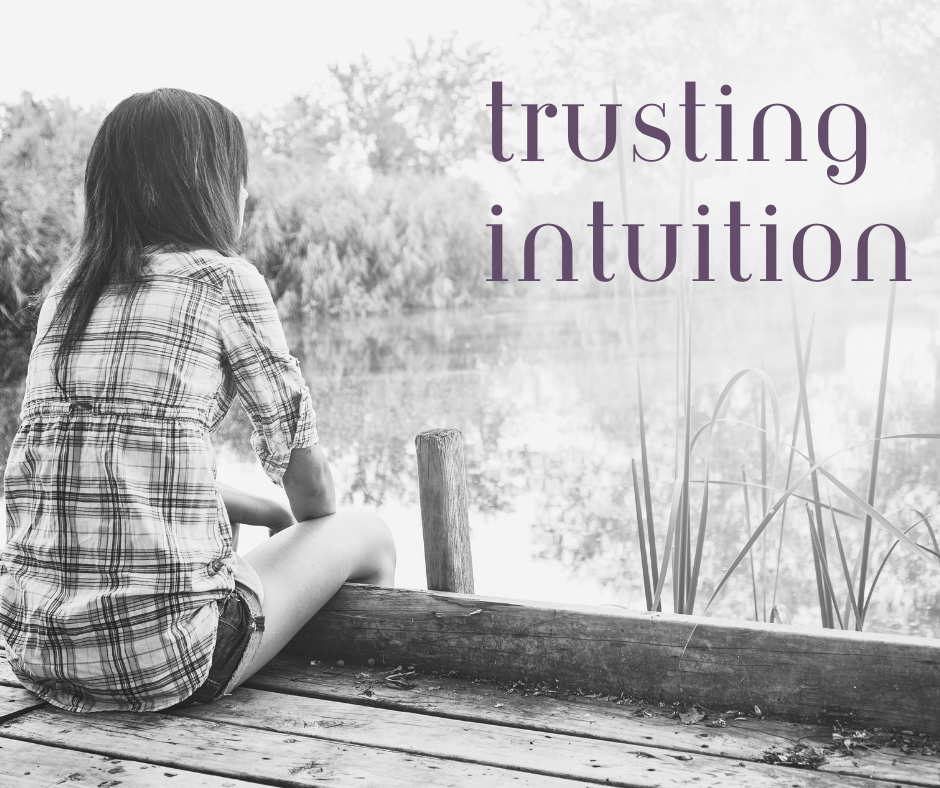 Trusting Your Intuition