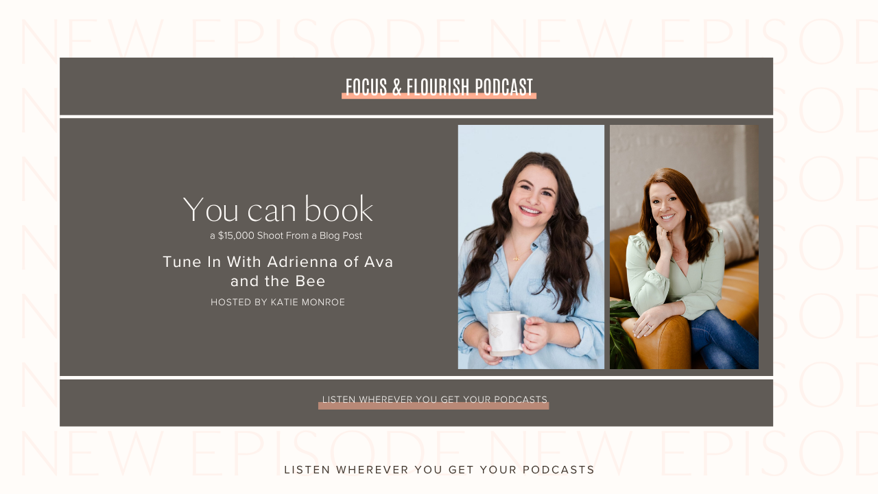 Episode 7 — You can Book a $15,000 Shoot From a Blog Post with Adrienna of Ava and the Bee