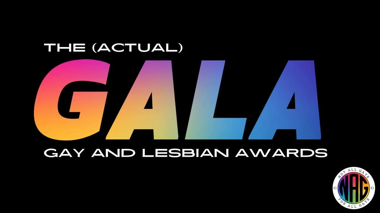 Promotional graphic for the Gay and Lesbian Awards, with the acronym GALA in rainbow gradient text, and a small circular logo in the bottom right corner that says "Not All Gays" with rainbow colors.