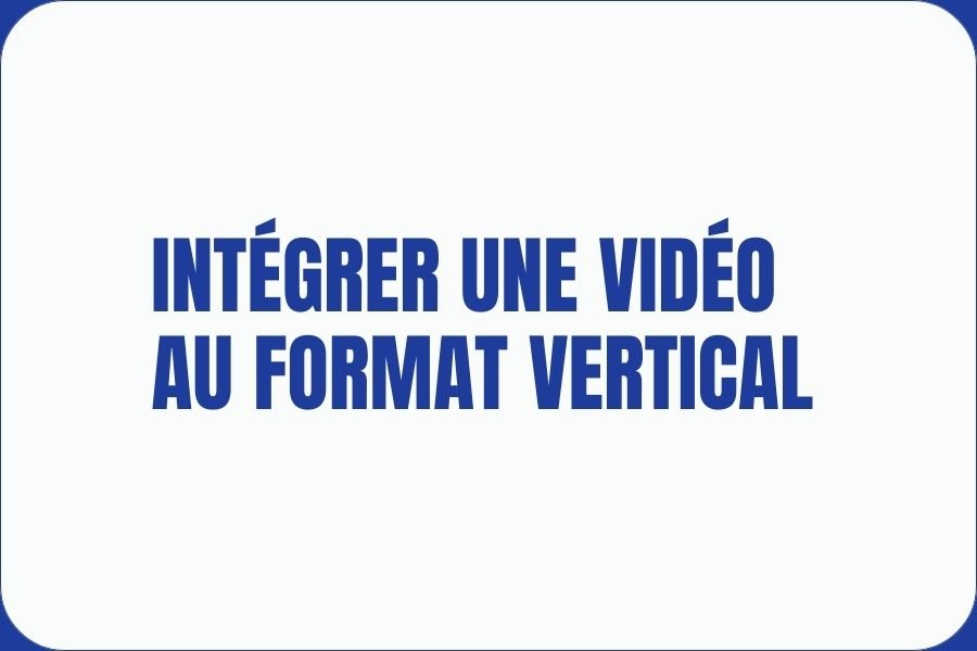 intégrer une vidéo au format vertical sur son site Squarespace