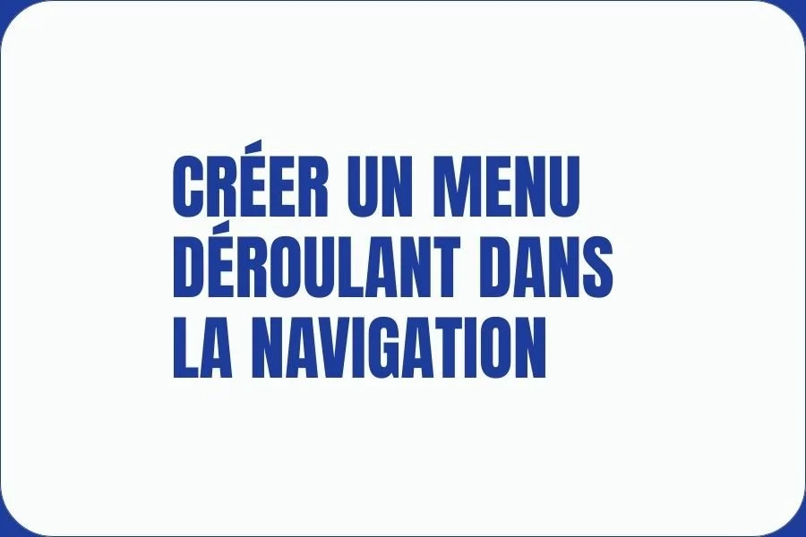 comment créer un menu déroulant dans la navigation de son site Squarespace ?