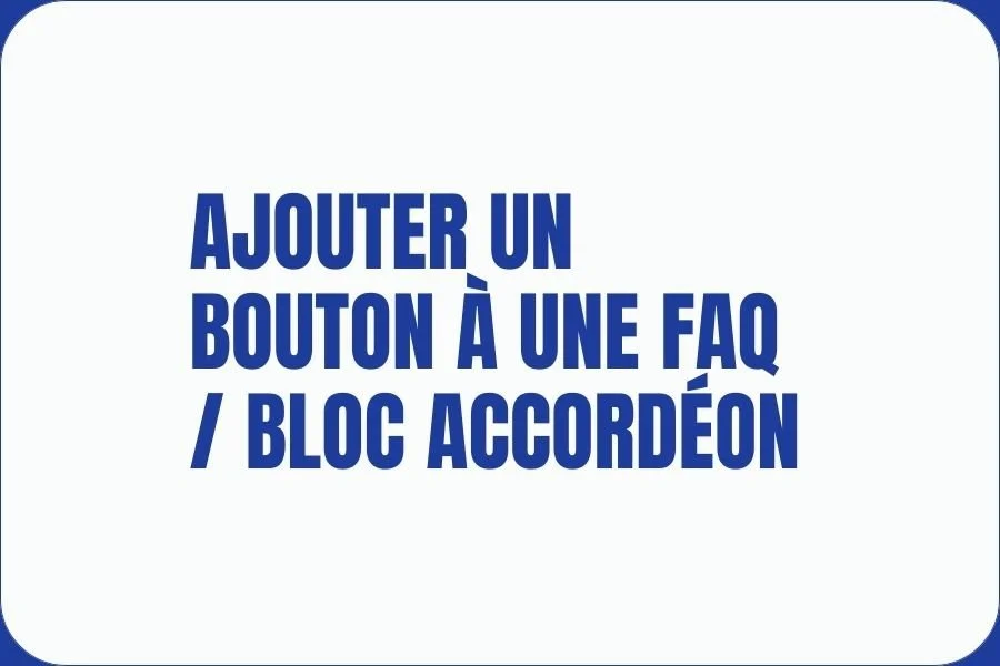 ajouter un bouton à une FAQ / bloc Accordéon dans Squarespace