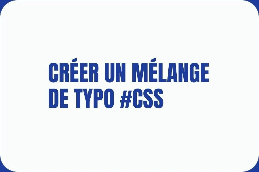 créer un mélange de typographies sur ton site Squarespace