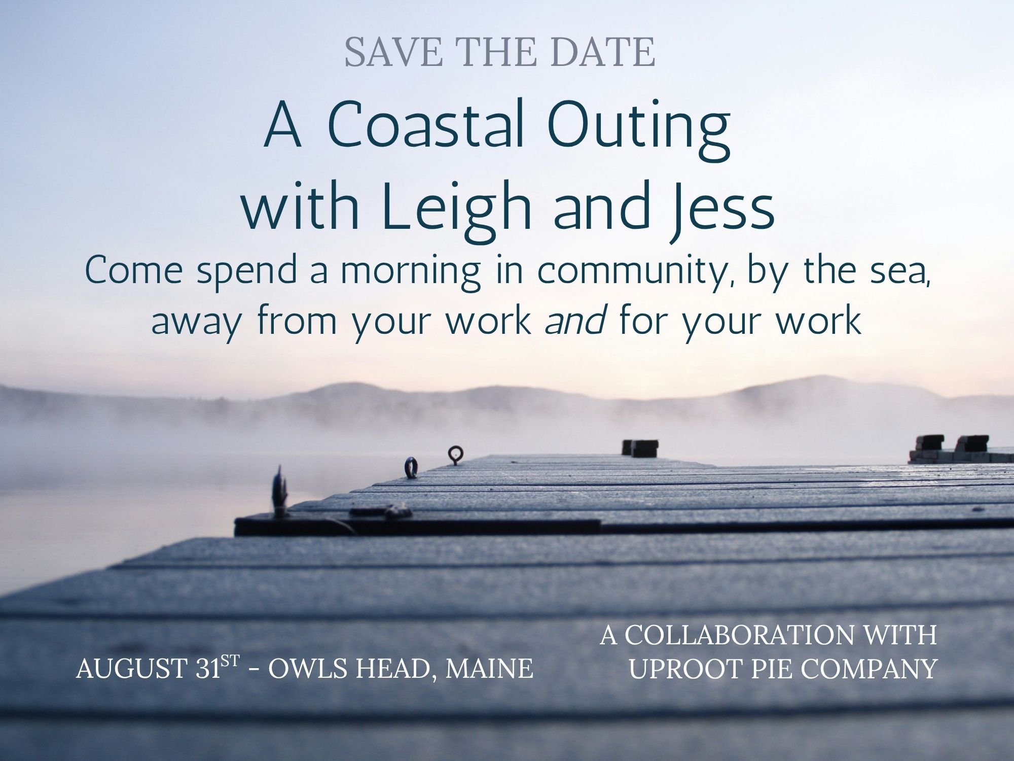 SAVE THE DATE - A Coastal Outing with Leigh and Jess - August 31st