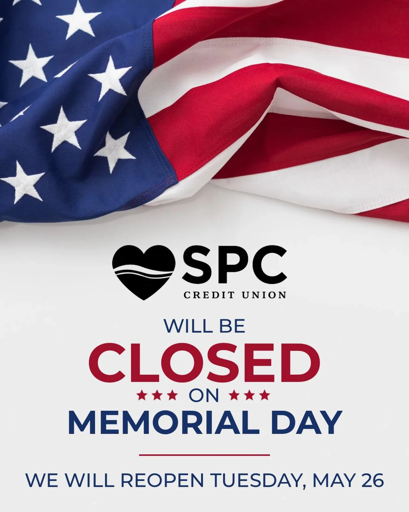 Holiday Notice! All SPC branches are closed today, Monday, May 25, in honor of the holiday. We will reopen Tuesday, May 26 with normal business hours.

While our lobbies are closed, you can still access your accounts anytime! Our online banking, mobi