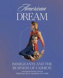 American Dream: Immigrants & the  Business of Fashion