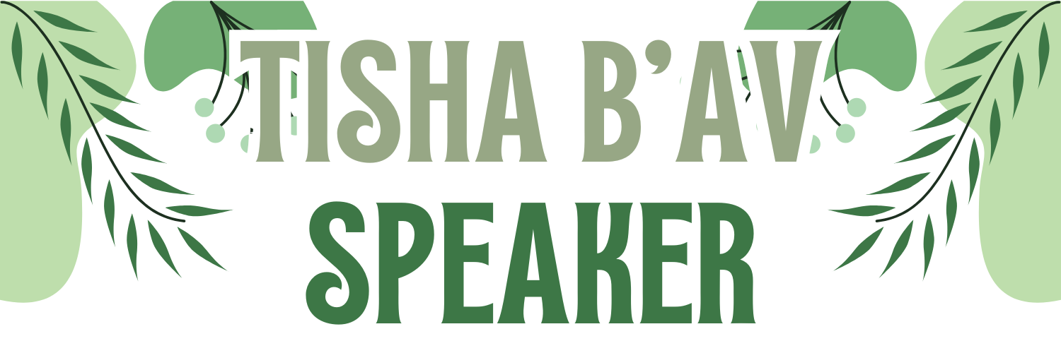 Tisha B'Av Speaker