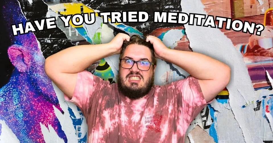 Have You Tried Meditation? 