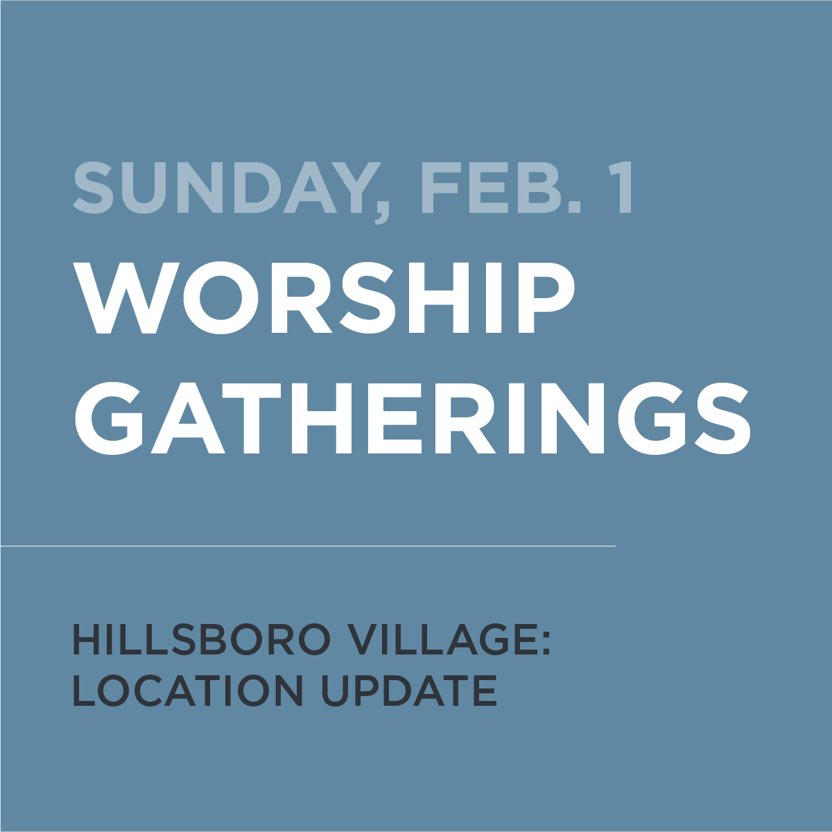 Worship Gatherings on Feb. 1