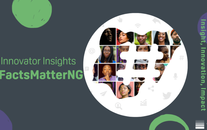 Innovator Insights - FactsMatterNG