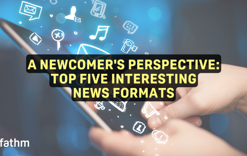 A newcomer’s perspective: top five interesting news formats