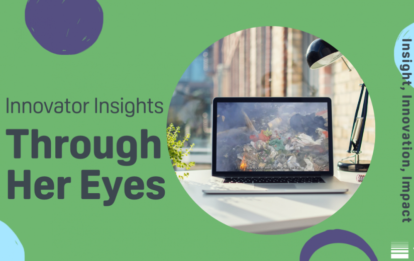 Innovator Insights - Through Her Eyes
