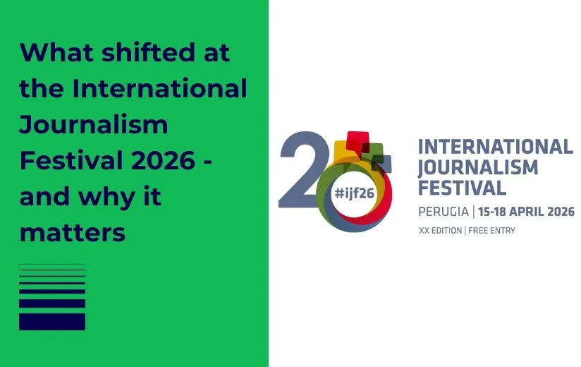 What shifted at the International Journalism Festival 2026