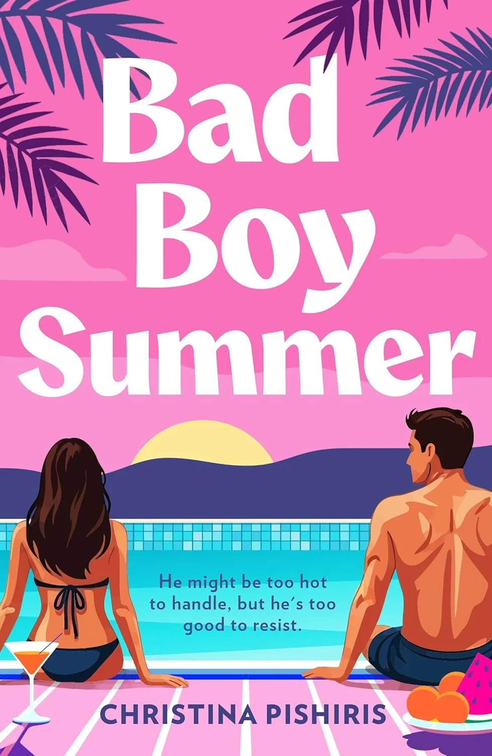 Book cover of Bad Boy Summer a romance novel by Christina Pishiris
