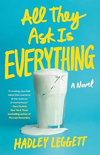 book cover of All They Ask Is Everything by Hadley Leggett