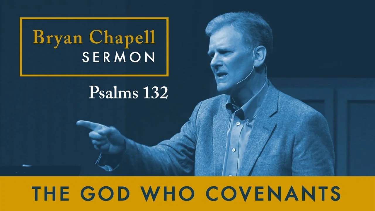 Psalm 132 • The God Who Covenants