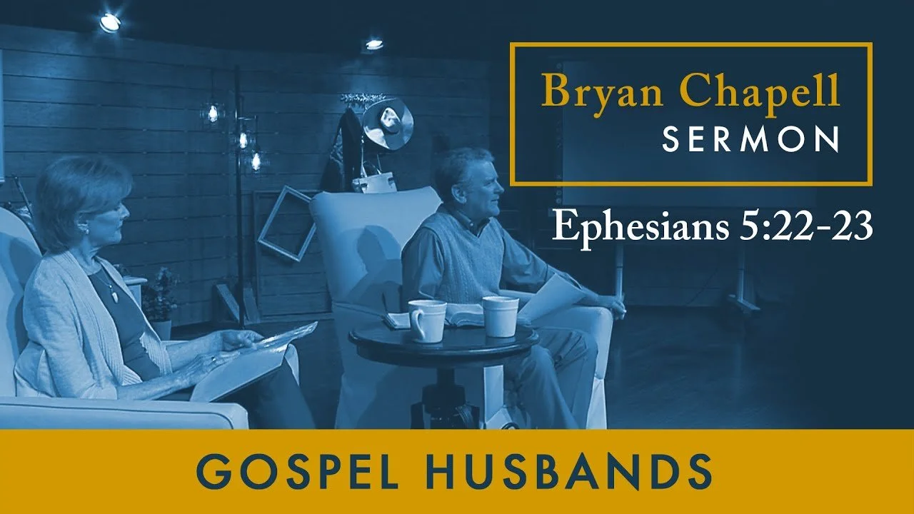 Ephesians 5:21-33 • Gospel Husbands