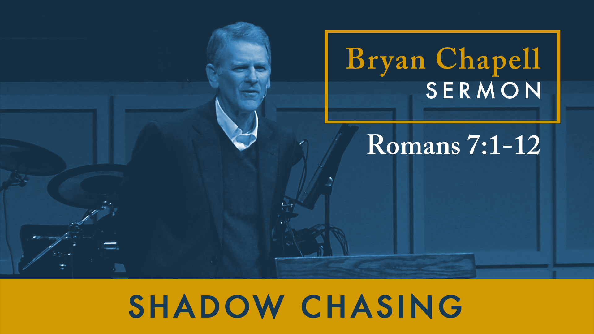 Romans 7:1-12 • Shadow Chasing