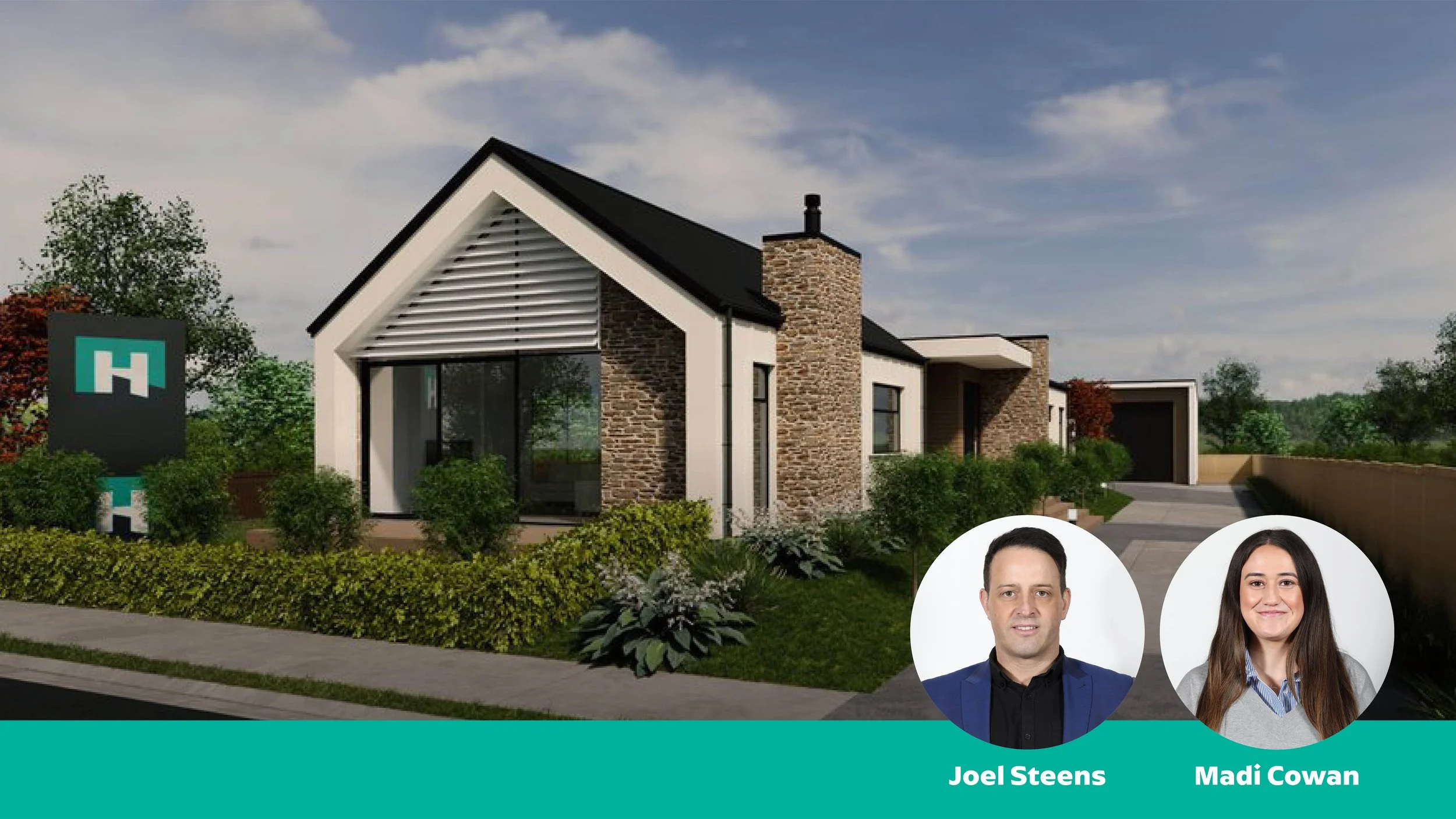 Modern house with a mix of brick and white exterior, surrounded by well-maintained greenery, with a 'H' logo sign on the lawn. Two circular headshots of Joel Steens and Madi Cowan at the bottom.