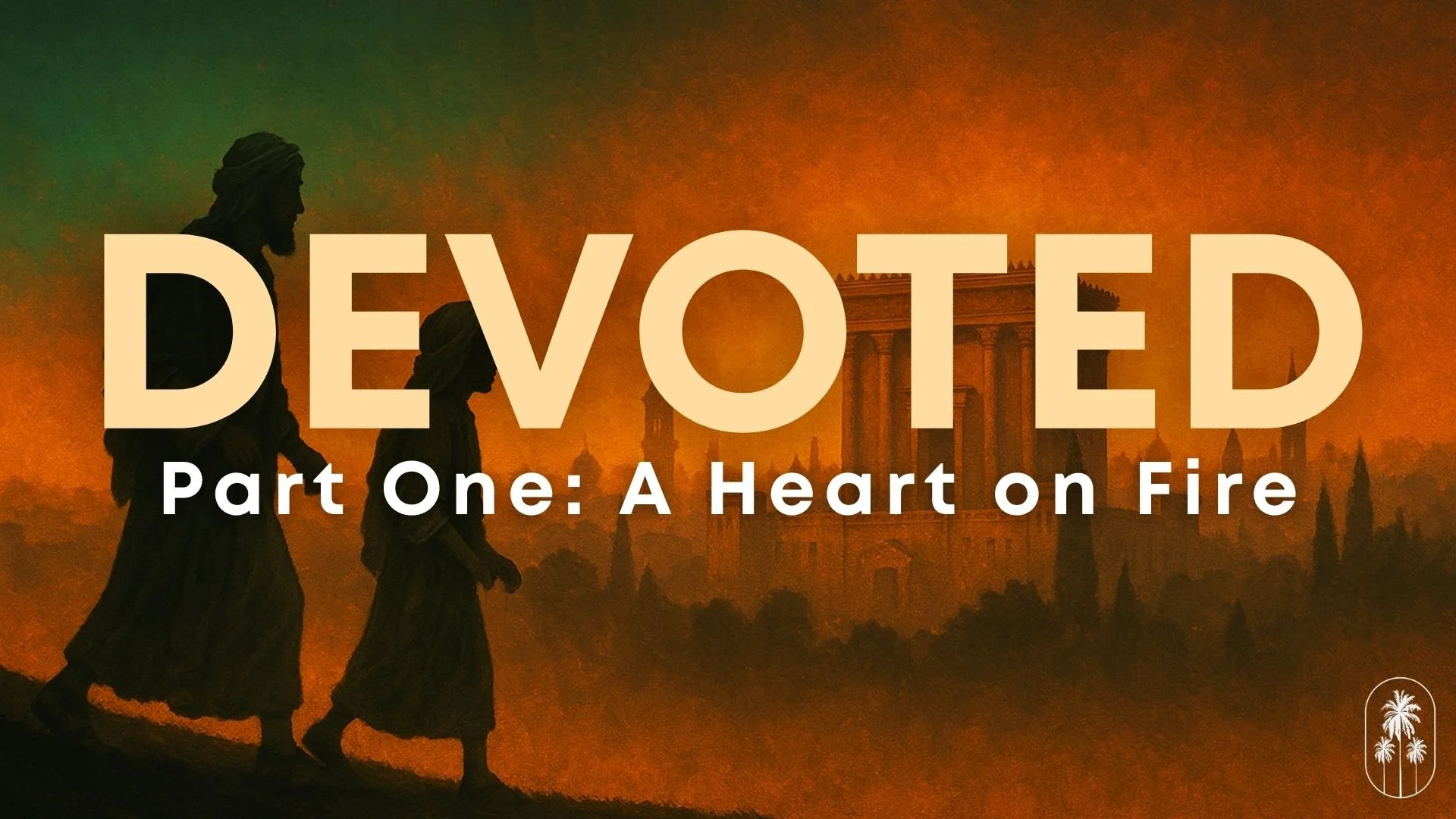 DEVOTED Part One: A Heart on Fire (November 9, 2025)